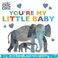 You're My Little Baby: A Touch-And-Feel Book - Board Book